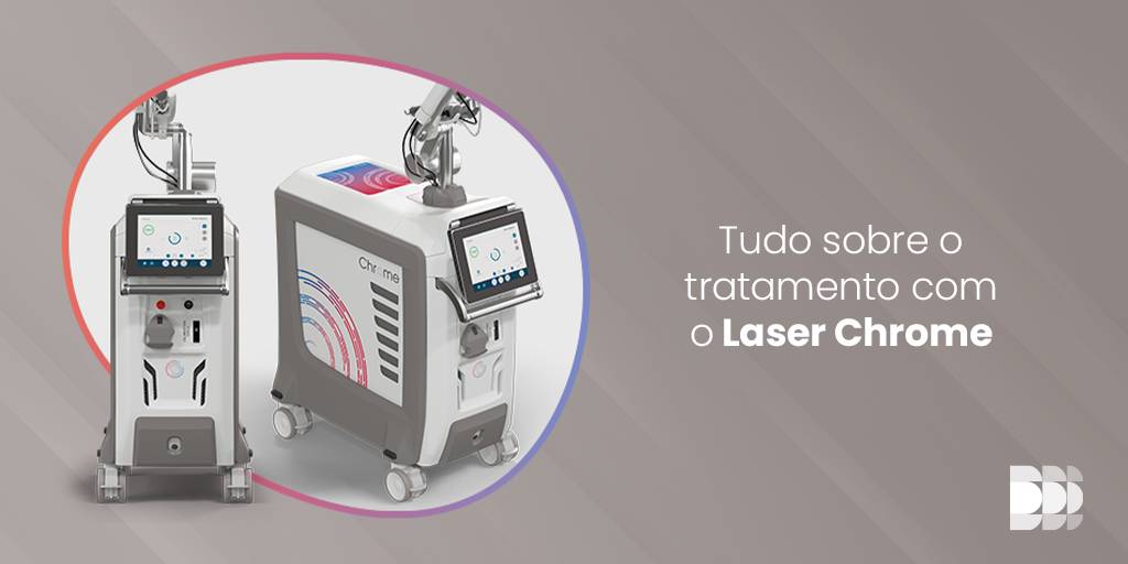 Laser Chrome: Tudo sobre este tratamento