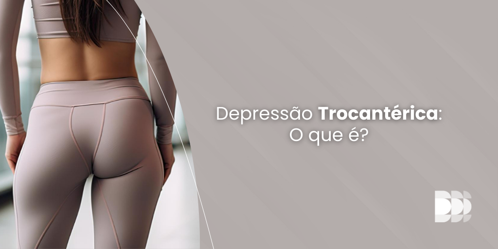 Descubra o que é a depressão trocantérica, suas causas e tratamentos disponíveis no Núcleo DOME para restaurar o contorno dos quadris, com opções que devolvem harmonia e autoconfiança.