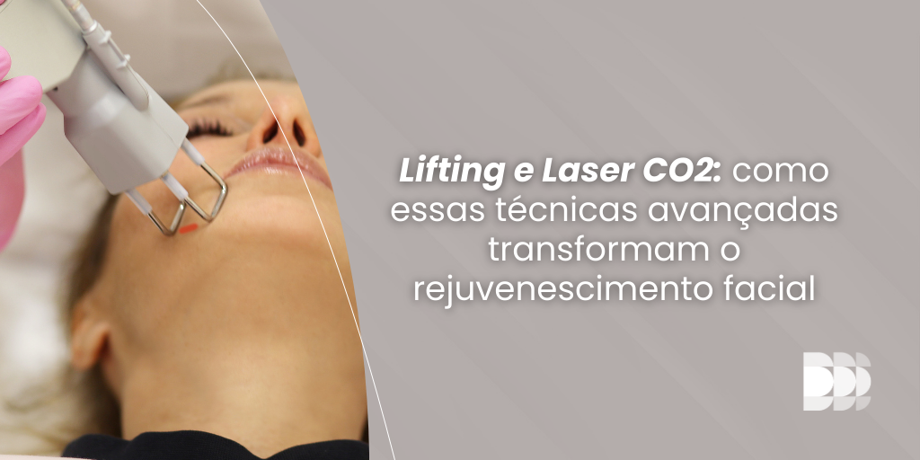 Rejuvenescimento com o lifting e o laser de CO2 fracionado.