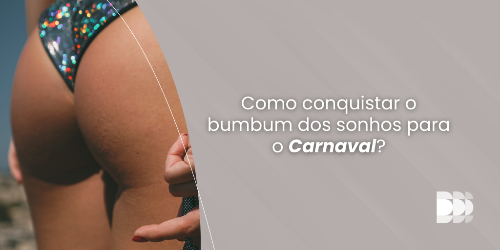 Descubra como conquistar o bumbum dos sonhos para o Carnaval com tratamentos como Sculptra, Morpheus 3D e preenchimento no Núcleo DOME. Agende sua avaliação!